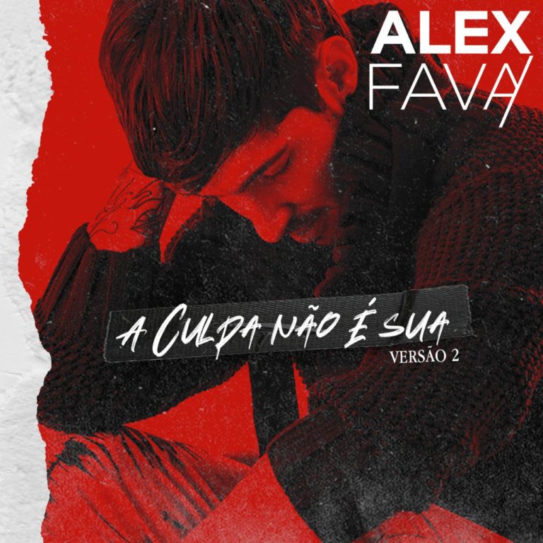 Alex Fava relança “A Culpa Não é Sua” em versão pop e com novo vídeo clipe