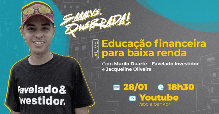 Social Bank realiza live com Murilo Duarte, o Favelado Investidor