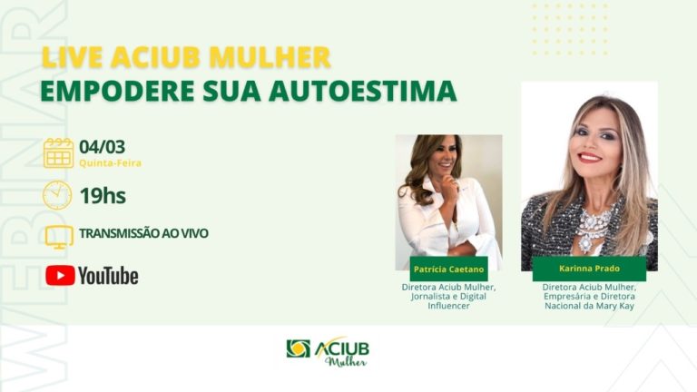 Aciub realiza palestra sobre empoderamento da autoestima nesta quinta-feira (04)