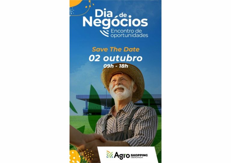 Agro Shopping Uberlândia promove encontro de oportunidades, dia 02/10, a partir das 09H