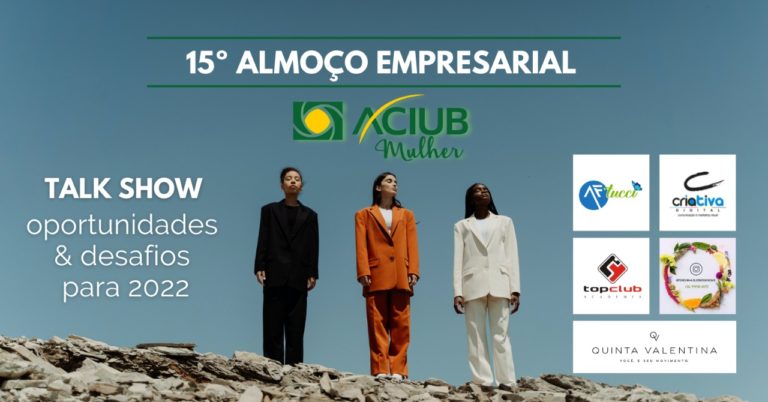 Aciub Mulher promove 15ª edição do Almoço Empresarial