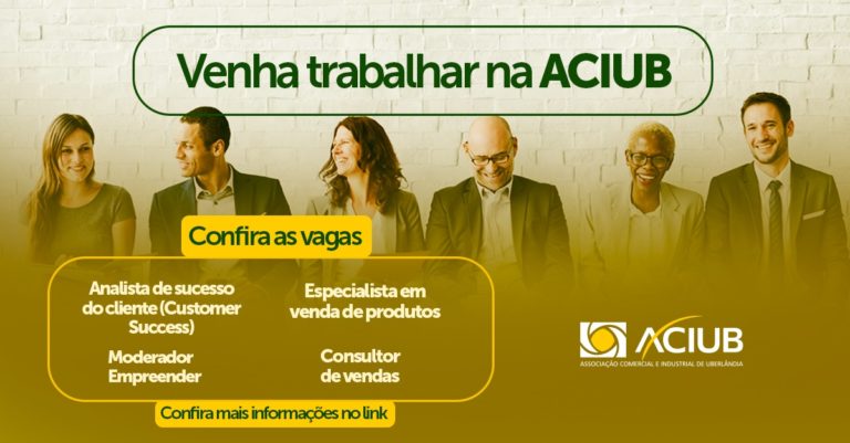 Aciub abre vagas de trabalho para atuação na Associação