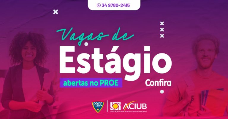 PROE Estágios, na Aciub, está com 15 vagas para estágio em diversas áreas