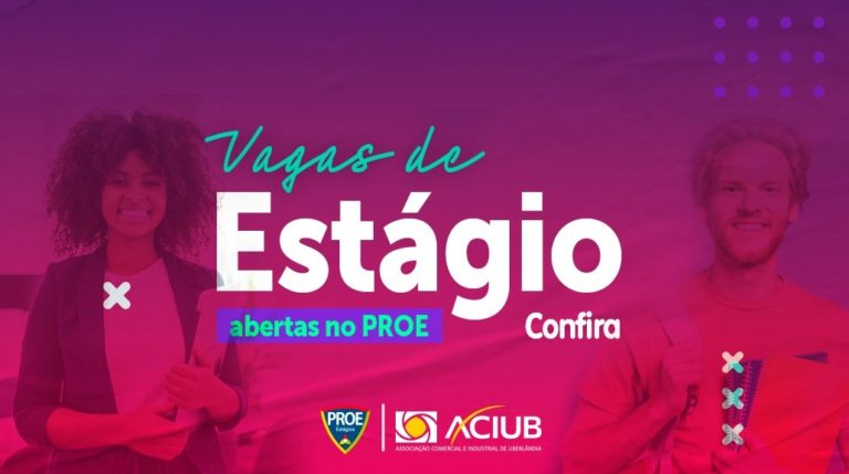 PROE Estágios, na Aciub, abre novas vagas de estágio