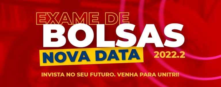 Exame de Bolsas para ingresso no curso superior em 2022.