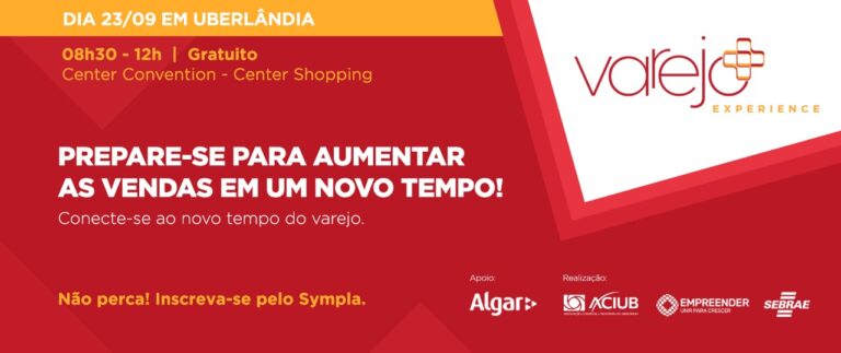 Varejo+Experience: evento da Aciub e Sebrae acontece gratuitamente no dia 23/09 para empresas