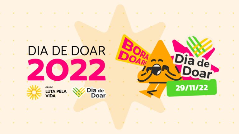 Dia de Doar: Grupo Luta Pela Vida promove diversas ações no dia 29 de novembro em prol dos pacientes oncológicos