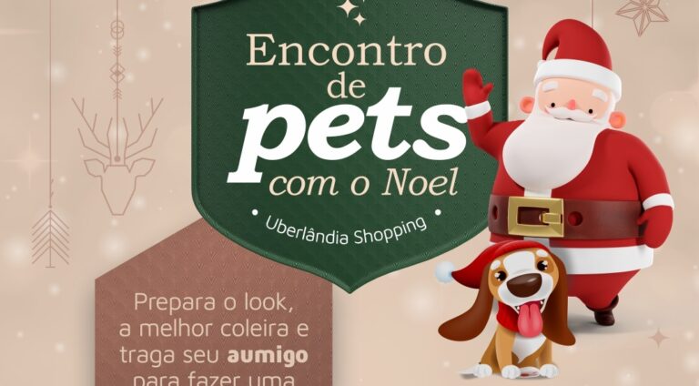 Pets terão encontro com Noel no Uberlândia Shopping