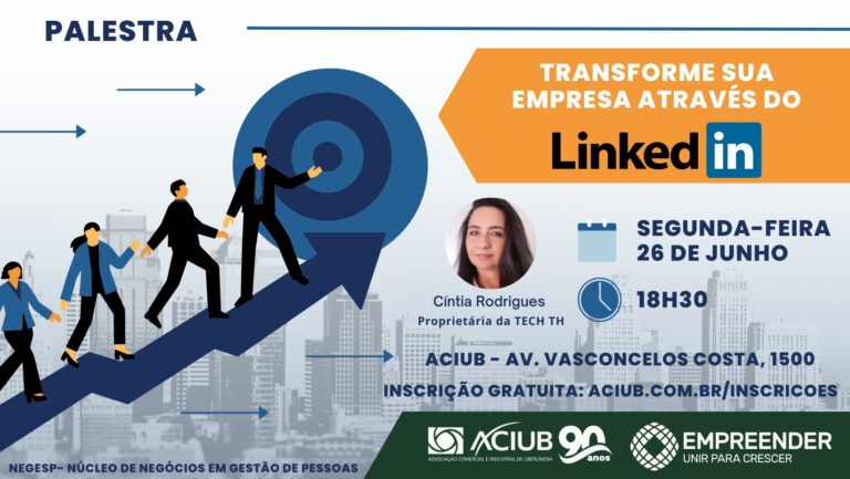 Aprenda como o LinkedIn pode transformar a sua empresa em evento gratuito da Aciub
