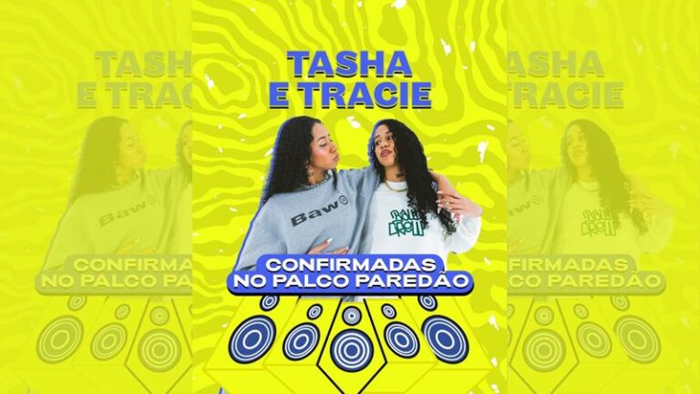 Tasha & Tracie entram pro line-up do Festival Sarará