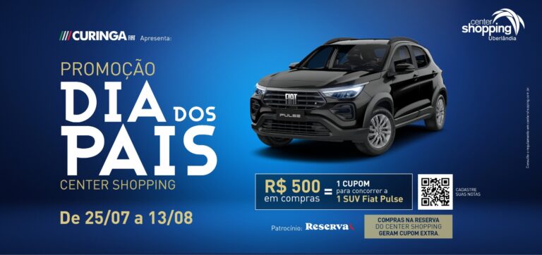Center Shopping Celebra Dia dos Pais com sorteio de um SUV Fiat Pulse 0km