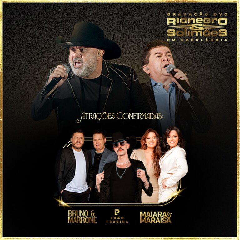 “Rionegro e Solimões Gravação DVD em Uberlândia” conta com participações de Bruno e Marrone, Maiara e Maraisa e Luan Pereira