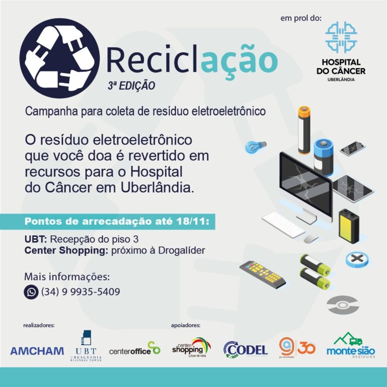Amcham Uberlândia – Triângulo Mineiro e Alto Paranaíba realiza 3ª edição da Campanha Reciclação de recolhimento de resíduos eletroeletrônicos