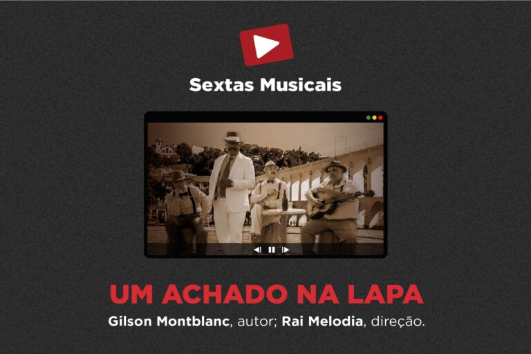Tem samba e teatro na edição dos Sextas Musicais desta semana