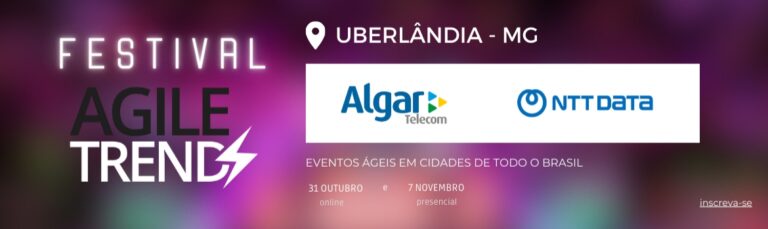 Algar Telecom e NTT Data promovem o Festival Agile Trends, um dos maiores eventos sobre carreiras ágeis e inovação em gestão do País