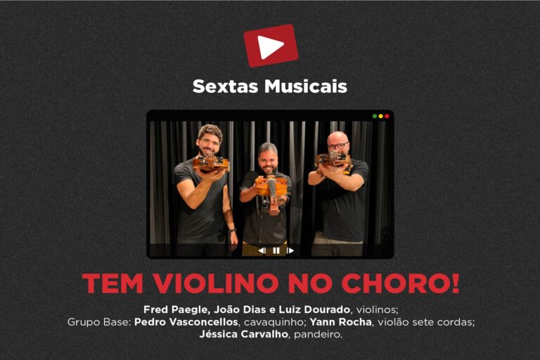 Sextas Musicais: tem violino no choro na Casa Thomas Jefferson