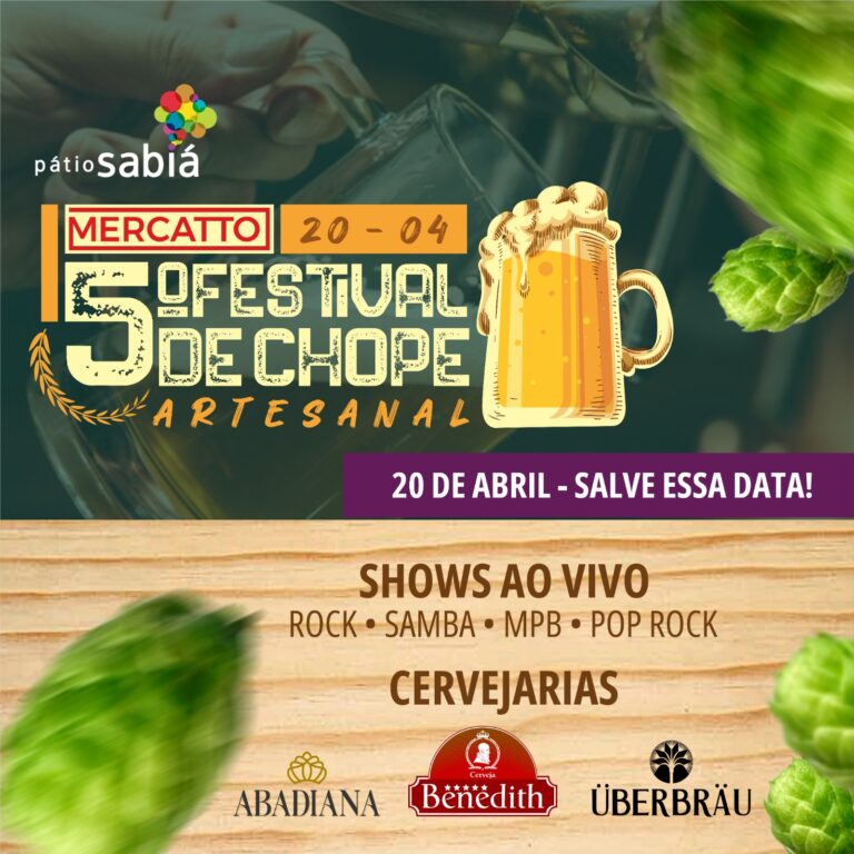 Uberlândia se prepara para o 5º Festival de Chope Artesanal no Pátio Sabiá