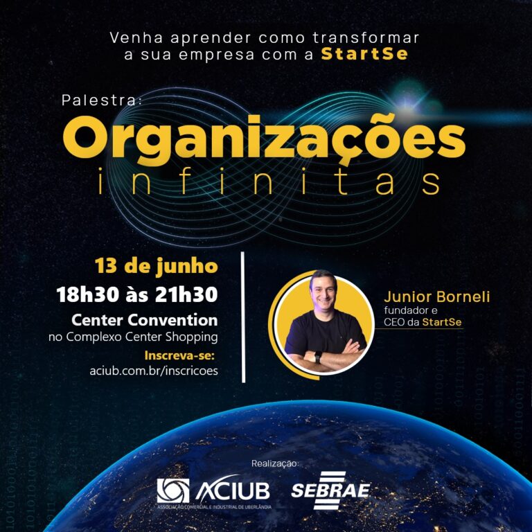 Aciub e Sebrae promovem Workshop Organizações Infinitas com CEO da StartSe, Junior Borneli