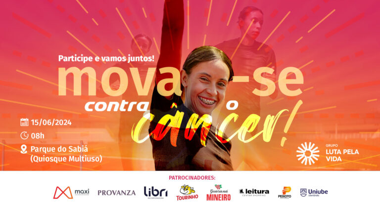Mova-se Contra o Câncer: Grupo Luta Pela Vida realiza evento voltado para cuidados com a saúde neste sábado (15)