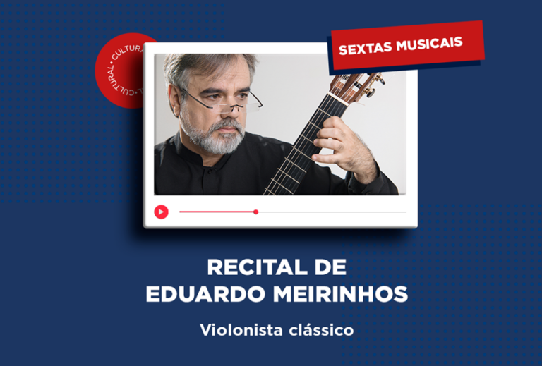 Eduardo Meirinhos é atração do projeto Sextas Musicais desta semana