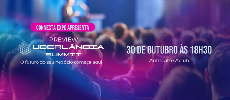 Uberlândia Summit Preview 2024 apresenta novidades