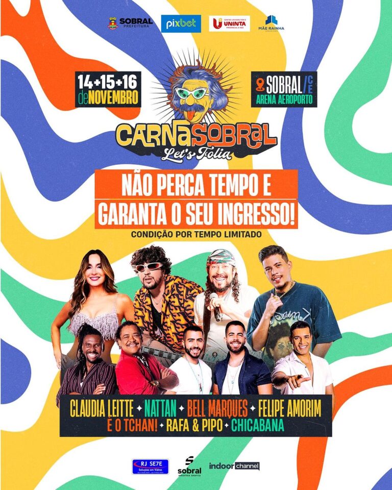 Carnasobral 2024 recebe Nattan, Bell Marques, Cláudia Leitte, Felipe Amorim, Rafa e Pipo, É o Tchan e Chicabana