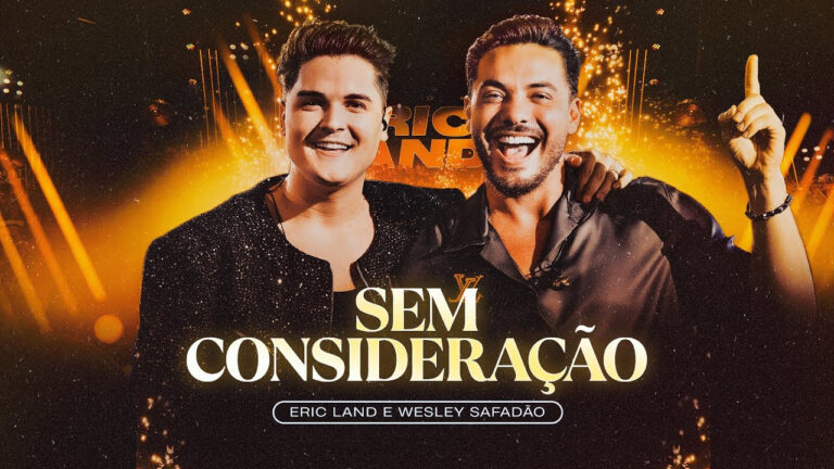 Eric Land e Wesley Safadão lançam “Sem Consideração” e coroam DVD gravado no Villaggio JK, em São Paulo