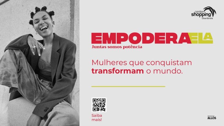 Empodera Ela: no mês da mulher Center Shopping promove ações de empoderamento e empreendedorismo feminino