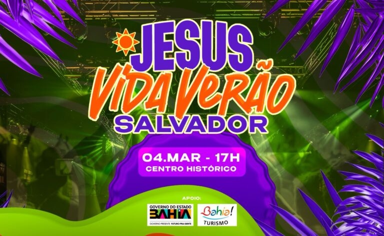 É hoje! Primeira edição do projeto, “Jesus Vida Verão”, no Centro Histórico de Salvador