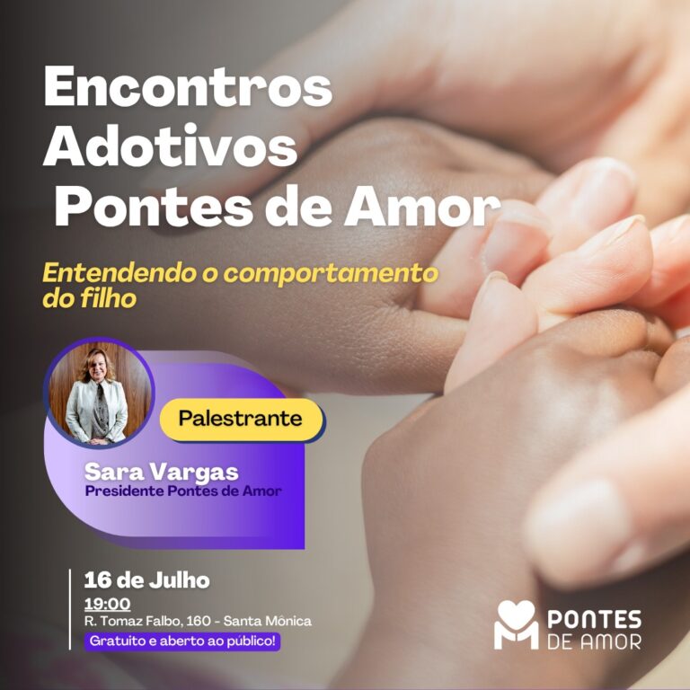 Pontes de Amor promove encontro gratuito sobre comportamento infantil no contexto da adoção