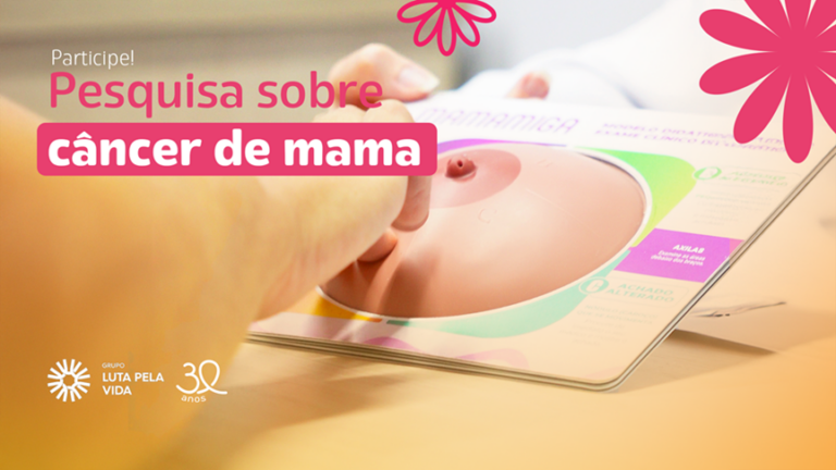 Grupo Luta Pela Vida busca mulheres com diagnóstico recente de câncer de mama para participarem de pesquisa